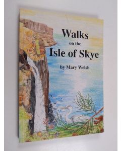 Kirjailijan Mary Welsh käytetty kirja Walks on the Isle of Skye