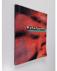 Kirjailijan Kaarina Kanerva käytetty kirja Katalyytti : Peruskurssi