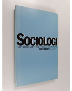 Kirjailijan Erik Allardt käytetty kirja Sociologi : symbolmiljö, samhällsstruktur och institutioner