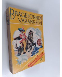 Kirjailijan Alexandre Dumas käytetty kirja Bragelonnen varakreivi 6 : Eli muskettisoturien viimeiset urotyöt