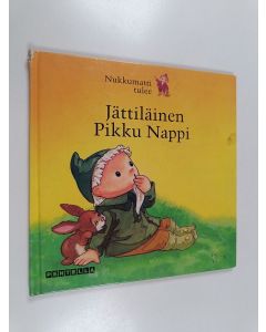 Kirjailijan Ingeborg Feustel käytetty kirja Jättiläinen Pikku Nappi - Nukkumatti tulee