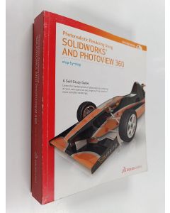 käytetty kirja Photorealistic rendering using solidworks and photoview 360 : step-by-step guide (DVD puuttuu)