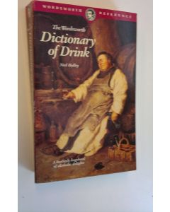 Kirjailijan Ned Halley käytetty kirja Dictionary of Drink - An A-Z of Alcoholic Beverages