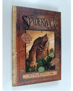 Kirjailijan Tony DiTerlizzi käytetty kirja Spiderwickin kronikat II Toinen osa kolmesta : Jättiläispulma