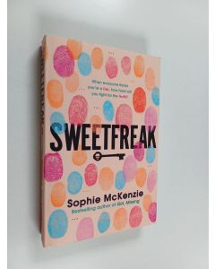 Kirjailijan Sophie McKenzie käytetty kirja Sweetfreak