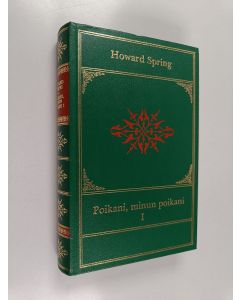 Kirjailijan Howard Spring käytetty kirja Poikani, minun poikani 1-2