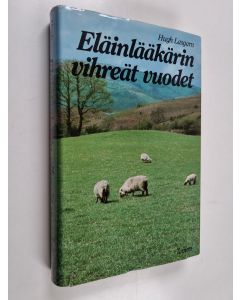 Kirjailijan Hugh Lasgarn käytetty kirja Eläinlääkärin vihreät vuodet