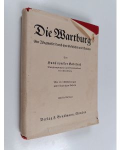 Kirjailijan Hans von der Gabelentz käytetty kirja Die Wartburg : ein Wegweiser durch ihre Geschichte und Bauten