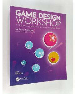Kirjailijan Tracy Fullerton käytetty kirja Game design workshop : a playcentric approach to creating innovative games