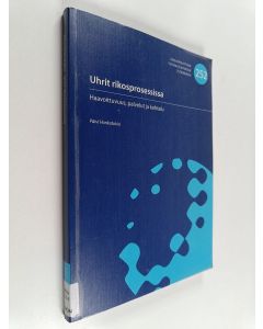 Kirjailijan Päivi Honkatukia käytetty kirja Uhrit rikosprosessissa : haavoittuvuus, palvelut ja kohtelu