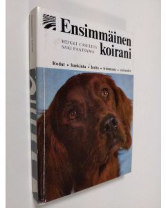 Kirjailijan Heikki Caselius uusi kirja Ensimmäinen koirani