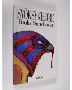 Kirjailijan Tuula Sandström käytetty kirja Syöksykierre