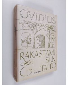 Kirjailijan Publius Ovidius Naso käytetty kirja Rakastamisen taito