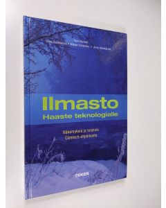 Tekijän Ilkka ym. Savolainen  käytetty kirja Ilmasto - haaste teknologialle : näkemyksiä ja tuloksia Climtech-ohjelmasta