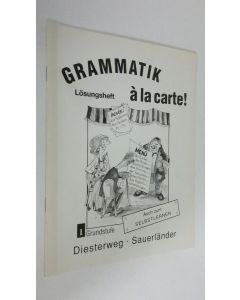 Kirjailijan Mary L. Apelt käytetty teos Grammatik a la carte 1 : Grundstufe (ERINOMAINEN)