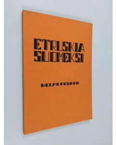 Kirjailijan Helmi Poukka käytetty kirja Etruskia suomeksi