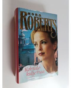 Kirjailijan Nora Roberts käytetty kirja Kohtalo kuljettaa