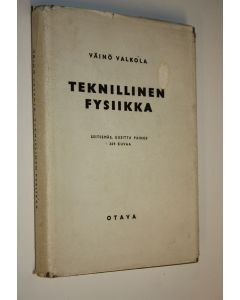 Kirjailijan Väinö Valkola käytetty kirja Teknillinen fysiikka