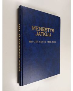 Kirjailijan Erkki Liesmäki käytetty kirja Menestys jatkuu : MM-jääkiekko 1998-2000