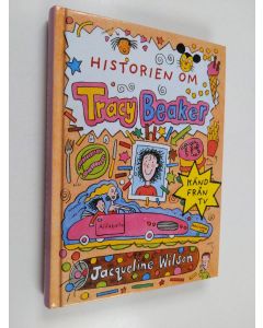 Kirjailijan Jacqueline Wilson käytetty kirja Historien om Tracy Beaker