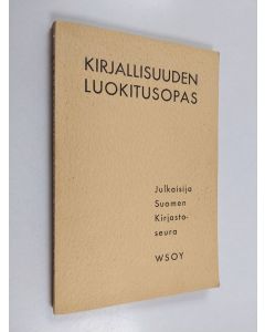 käytetty kirja Kirjallisuuden luokitusopas : sovitelma Melvil Deweyn kymmenjärjestelmästä