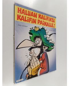 Kirjailijan Rene Goscinny & Jean Tabary käytetty kirja Haluan kalifiksi kalifin paikalle