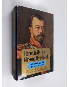Kirjailijan Eduard Radzinskij käytetty kirja Herre, fräls och försona Ryssland : Nikolaj II - hans liv och död
