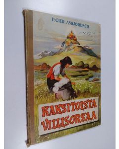 Kirjailijan Peter Christen Asbjörnsen käytetty kirja Kaksitoista villisorsaa : kuvasatu