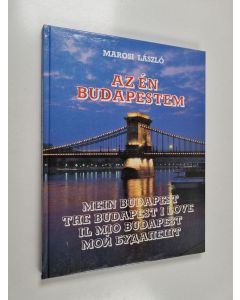 Kirjailijan Marosi Laszlo käytetty kirja Az en Budapestem = Mein Budapest = The Budapest i love = Il mio Budapest = Moy Budapesht