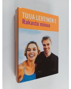 Kirjailijan Tuija Lehtinen käytetty kirja Rakasta minua