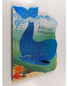 Kirjailijan Desmond Finbarr & Claudine Gévry käytetty kirja Aika isoja kalajuttuja