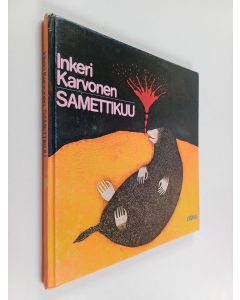 Kirjailijan Inkeri Karvonen käytetty kirja Samettikuu : lastenrunoja