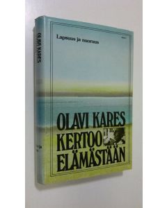Kirjailijan Olavi Kares käytetty kirja Olavi Kares kertoo elämästään : lapsuus ja nuoruus