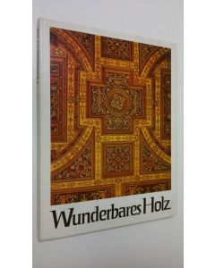 Kirjailijan Dieter Görlach käytetty kirja Wunderbares Holz