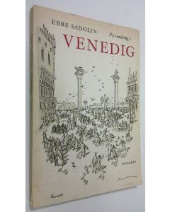 Kirjailijan Ebbe Sadolin käytetty kirja På vandring i Venedig