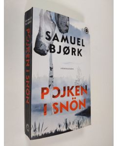 Kirjailijan Samuel Björk käytetty kirja Pojken i snön - Kriminalroman