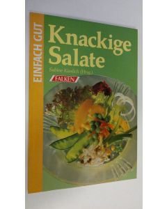 Kirjailijan Sabine Kieslich käytetty kirja Knackige Salate (UUDENVEROINEN)