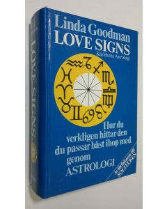 Kirjailijan Linda Goodman käytetty kirja Love signs : kärlekens astrologi