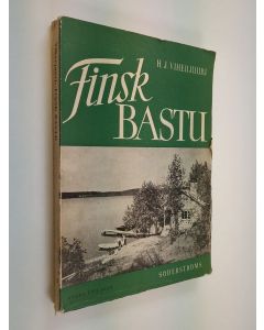 Kirjailijan H. J. Viherjuuri käytetty kirja Finsk bastu