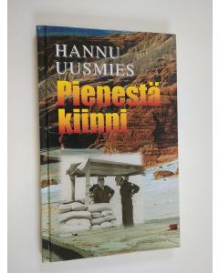 Kirjailijan Hannu Uusmies käytetty kirja Pienestä kiinni