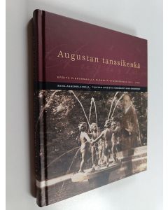 Kirjailijan Kari Aronpuro käytetty kirja Augustan tanssikenkä : eräitä Pirkanmaalla eläneitä kynäniekkoja 1811-1942 : sana-assemblaaseja