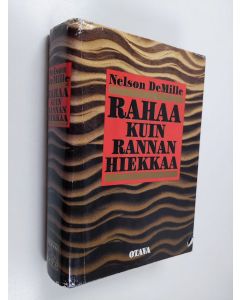 Kirjailijan Nelson DeMille käytetty kirja Rahaa kuin rannan hiekkaa