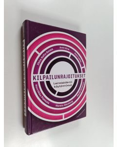 Kirjailijan Ilkka Aalto-Setälä käytetty kirja Kilpailunrajoitukset : lainsäädäntö käytännössä - Kilpailulait ja laki julkisista hankinnoista