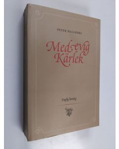 Kirjailijan Peter Halldorf käytetty kirja Med evig kärlek : daglig läsning