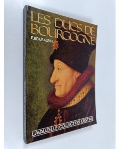 Kirjailijan Emmanuel Bourassin käytetty kirja Les ducs de Bourgogne