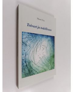 Kirjailijan Maarit Zen käytetty kirja Toiveet ja todellisuus
