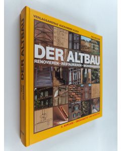 Kirjailijan Otfried Rau & Ute Braune käytetty kirja Der Altbau - renovieren, restaurieren, modernisieren