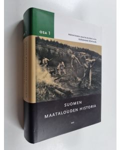 käytetty kirja Suomen maatalouden historia 1 : perinteisen maatalouden aika : esihistoriasta 1870-luvulle