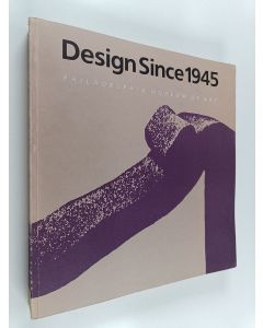 Kirjailijan Kathryn Bloom Hiesinger & George H. Marcus käytetty kirja Design Since 1945