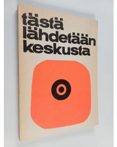 käytetty kirja Tästä lähdetään keskusta